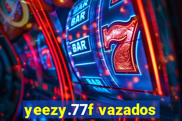 yeezy.77f vazados